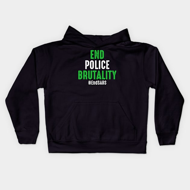 EndSars End Police Brutality Nigeria Kids Hoodie by oskibunde